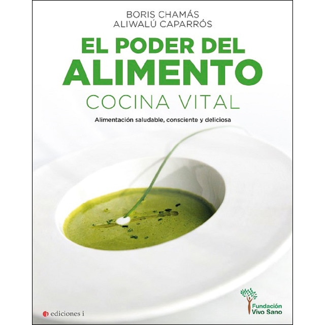 El poder del alimento: Cocina vital (Tapa blanda)