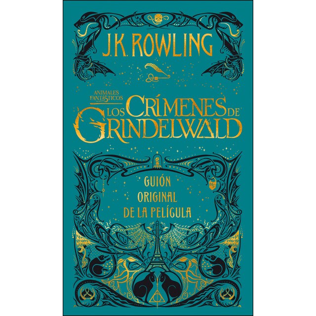 Los crímenes de Grindelwald (Animales fantásticos 2): Guion original de la película (Tapa dura)