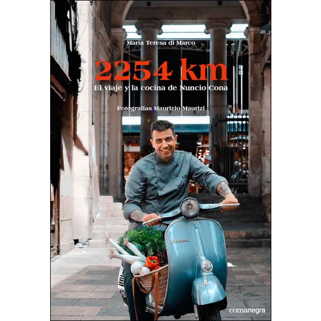 2254 km: El viaje y la cocina de nuncio cona (Tapa dura)