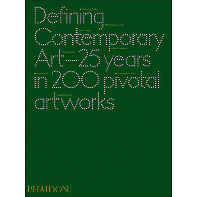 Defining contemporary art 25 years in 200 pivotal (Tapa dura)