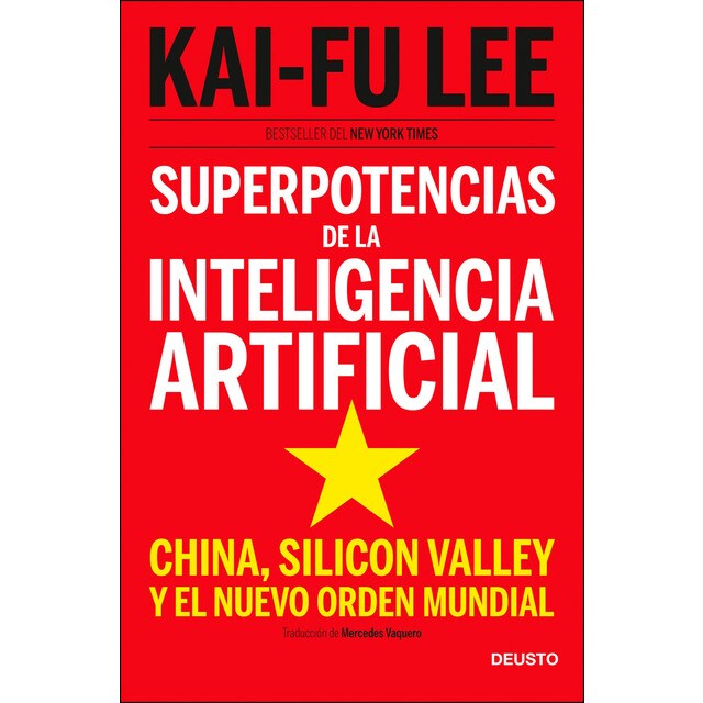 Superpotencias de la inteligencia artificial: China, silicon valley y el nuevo orden mundial (Tapa blanda)