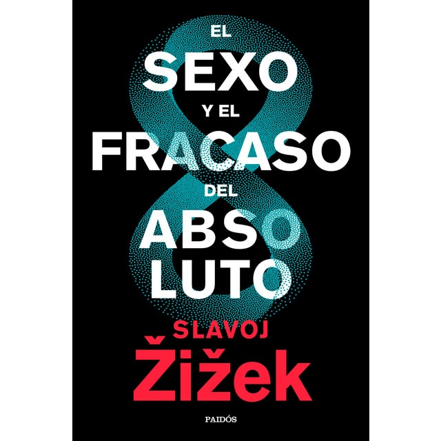 El sexo y el fracaso del absoluto (Tapa blanda con solapas)