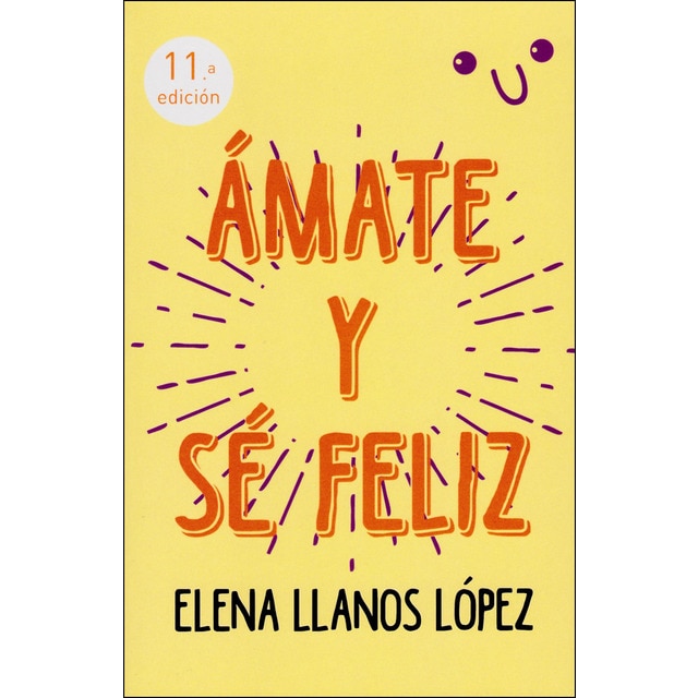 Amate y sé feliz (Tapa blanda)