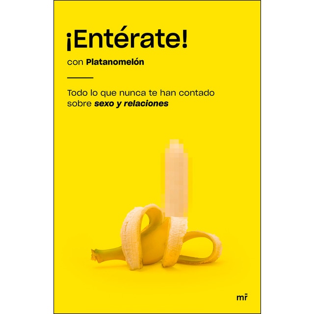 ¡Entérate!: Todo lo que nunca te han contado sobre sexo y relaciones (Tapa blanda)