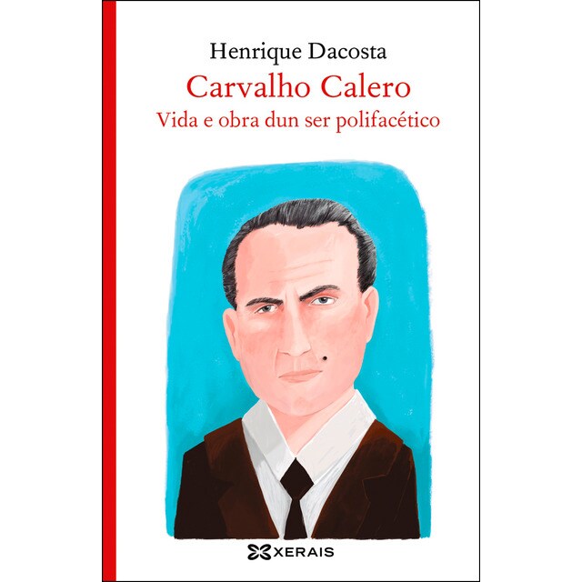 Carvalho calero, vida e obra dun ser polifacético (Tapa blanda)