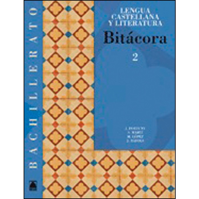 Bitácora 2. Lengua castellana y literatura. Bachillerato