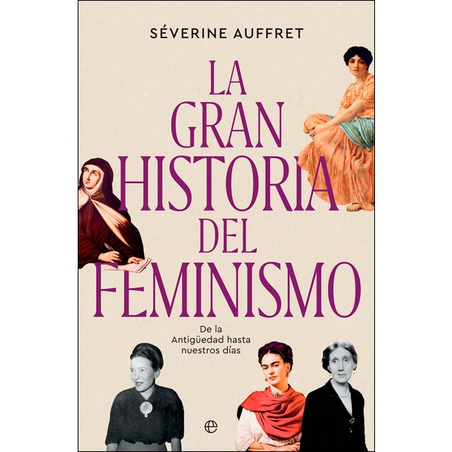 La gran historia del feminismo: De la antigüedad hasta nuestros días (Tapa dura)
