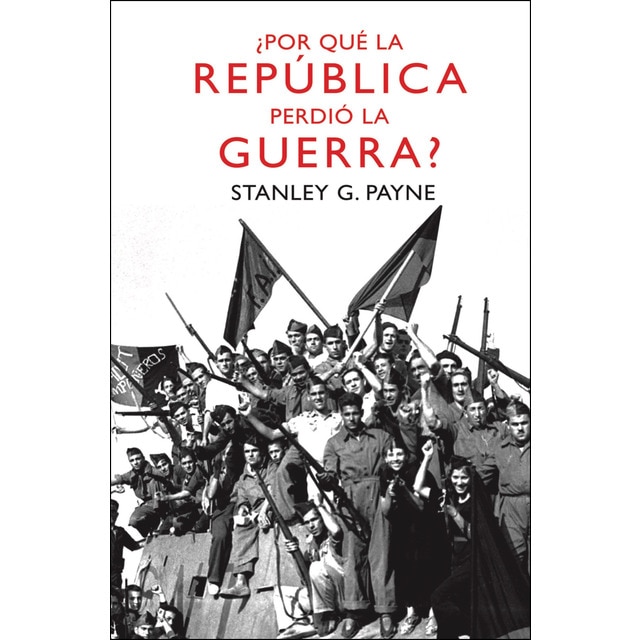 ¿Por qué la República perdió la guerra? (Bolsillo) (Tapa blanda)