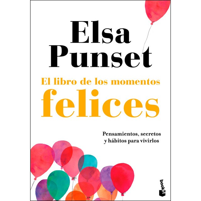 El libro de los momentos felices: Pensamientos, secretos y hábitos para vivirlos (Bolsillo) (Tapa blanda)
