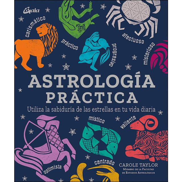 Astrología práctica: Utiliza la sabiduría de las estrellas en tu vida diaria (Tapa dura)