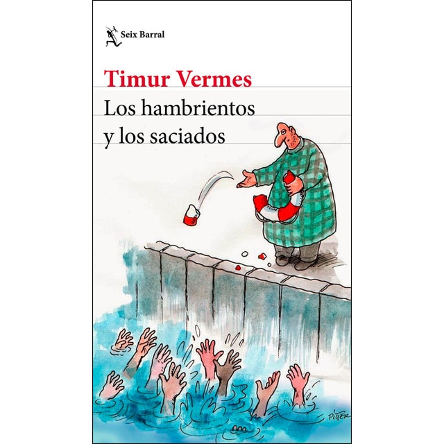 Los hambrientos y los saciados (Tapa blanda)