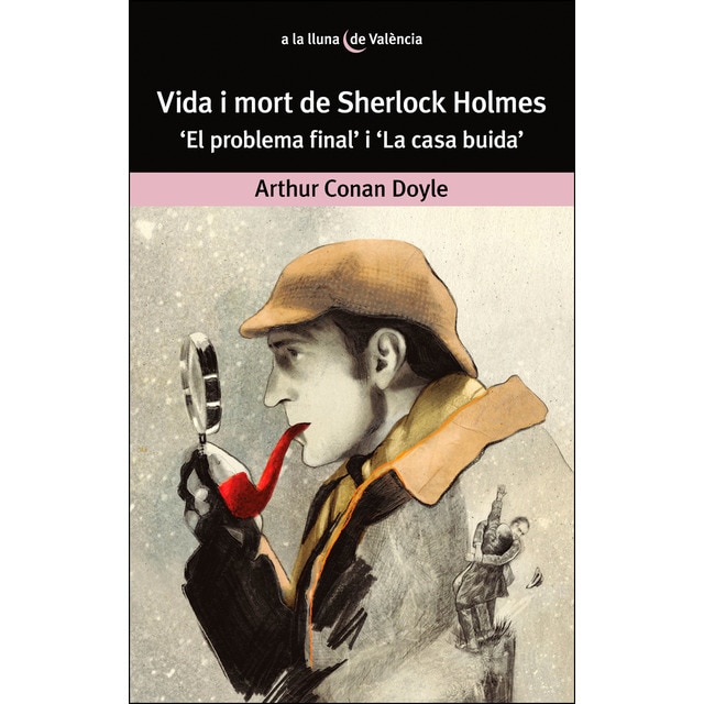 Vida i mort de Sherlock Holmes.: 'El problema final' i 'La casa buida' (Tapa blanda)