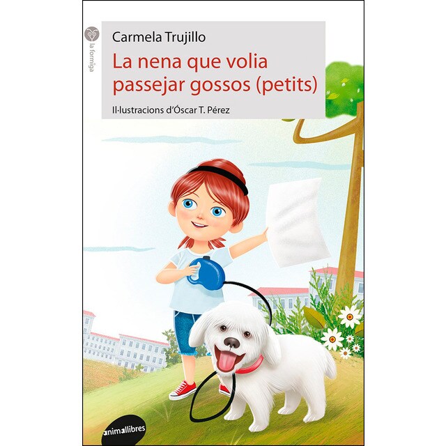 La nena que volia passejar gossos (petits) (Tapa blanda)