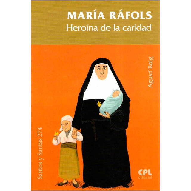 María ráfols. Heroína de la caridad (Tapa blanda)