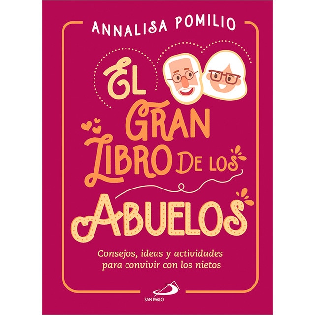 El gran libro de los abuelos: Consejos, ideas y actividades para convivir con los nietos (Tapa blanda)
