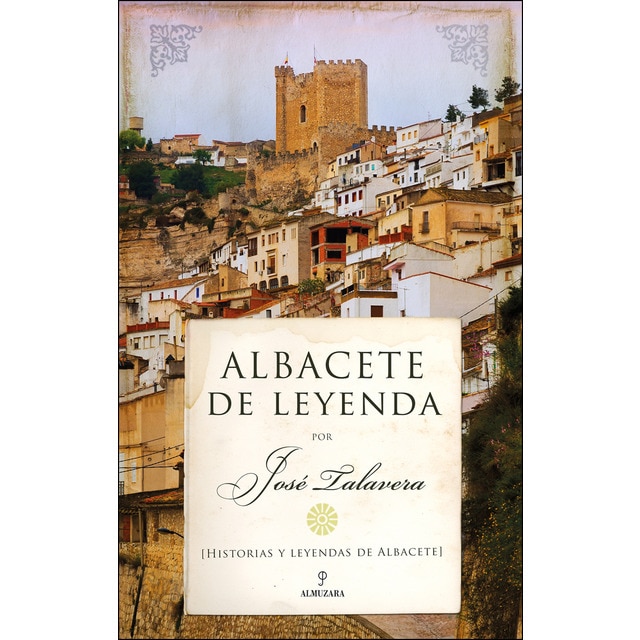 Albacete de leyenda (Tapa blanda)