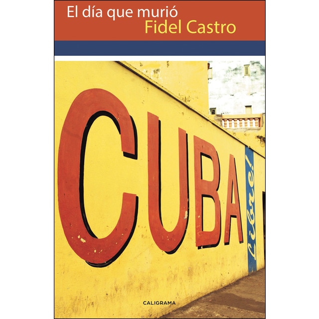 El día que murió fidel castro (Tapa blanda)