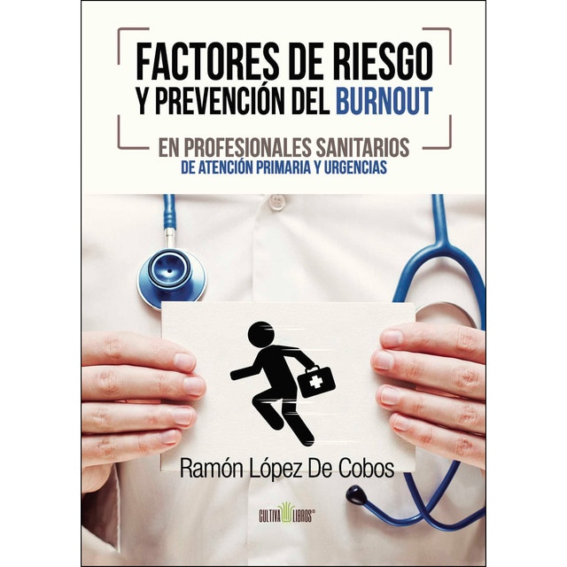 Factores de riesgo y prevención del Burnout en profesionales sanitarios de atención primaria y urgencias (Tapa blanda)