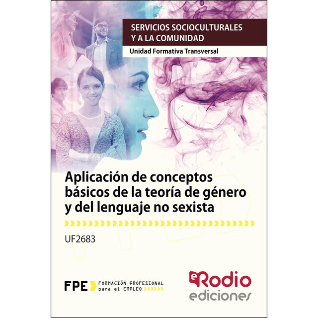 Uf2683 aplicacion de conceptos basicos de la teoria de genero y del lenguaje no sexista. (Tapa blanda)