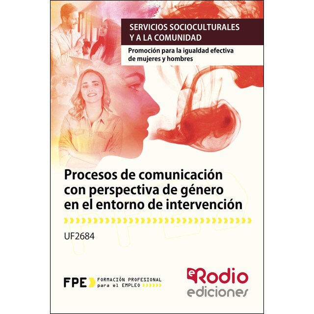 Uf2684 procesos de comunicacion con perspectiva de genero en el entorno de intervencion. (Tapa blanda)