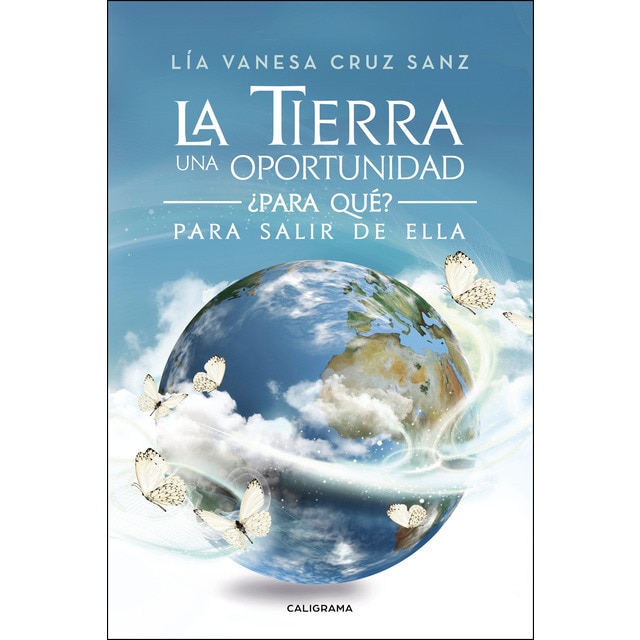 La tierra una oportunidad. ¿para qué? para salir de ella (Tapa blanda)