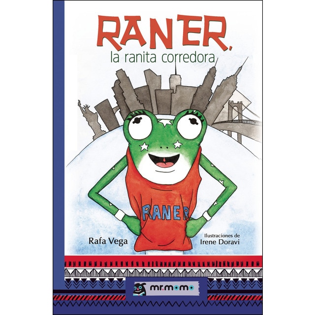 Raner, la ranita corredora (Tapa blanda)