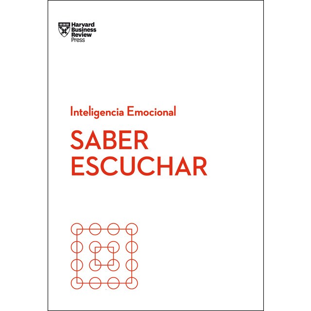 Saber escuchar. Serie inteligencia emocional hbr (Tapa blanda)