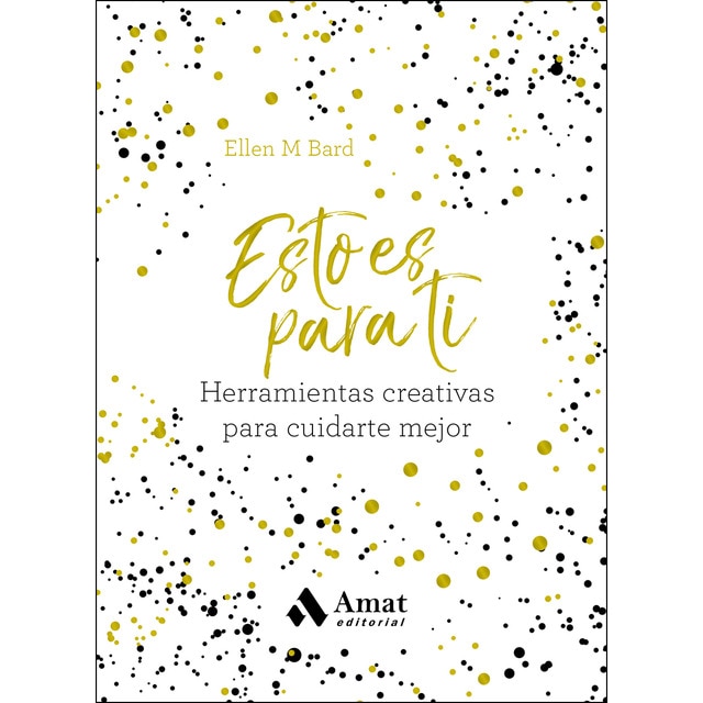 Esto es para ti: herramientas creativas para cuidarte mejor (Tapa blanda)