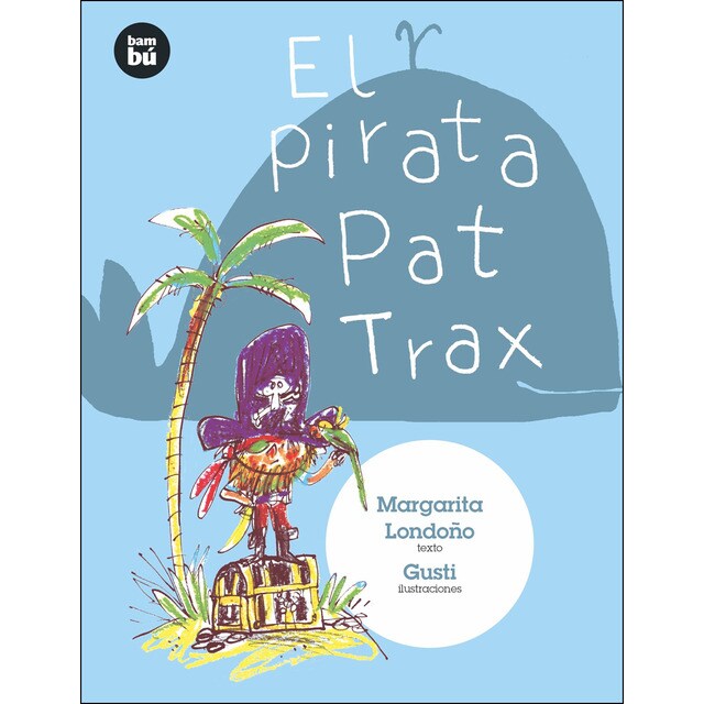 El pirata pat trax (Tapa blanda)