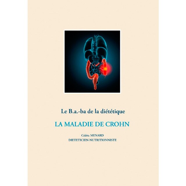 Le b. A-ba. De la diététique de la maladie de crohn (Tapa blanda)