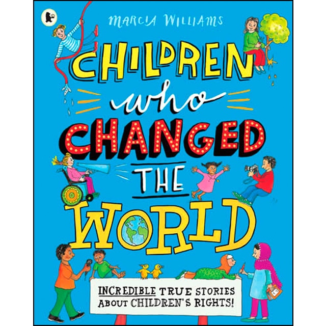 Children who changed the world: incredible true st