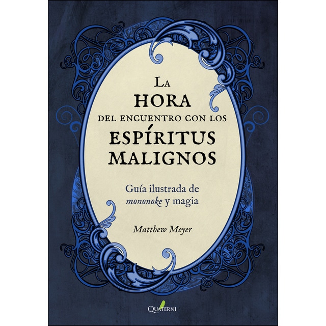 La hora del encuentro con los espíritus malignos. Guía ilustrada de mononoke y magia (Tapa blanda)