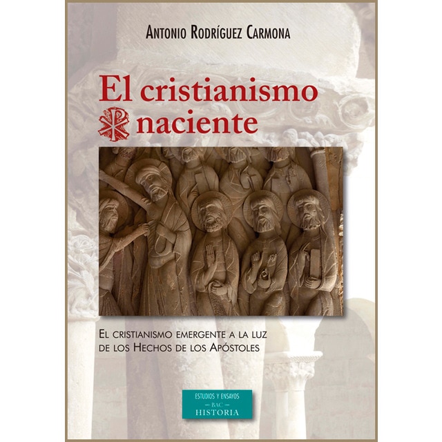 El cristianismo naciente: El cristianismo emergente a la luz de los hechos de los apóstoles (Tapa blanda)