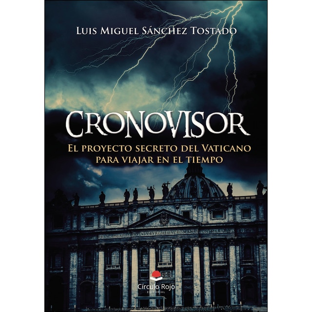 Cronovisor: El proyecto secreto del vaticano para viajar en el tiempo (Tapa blanda)