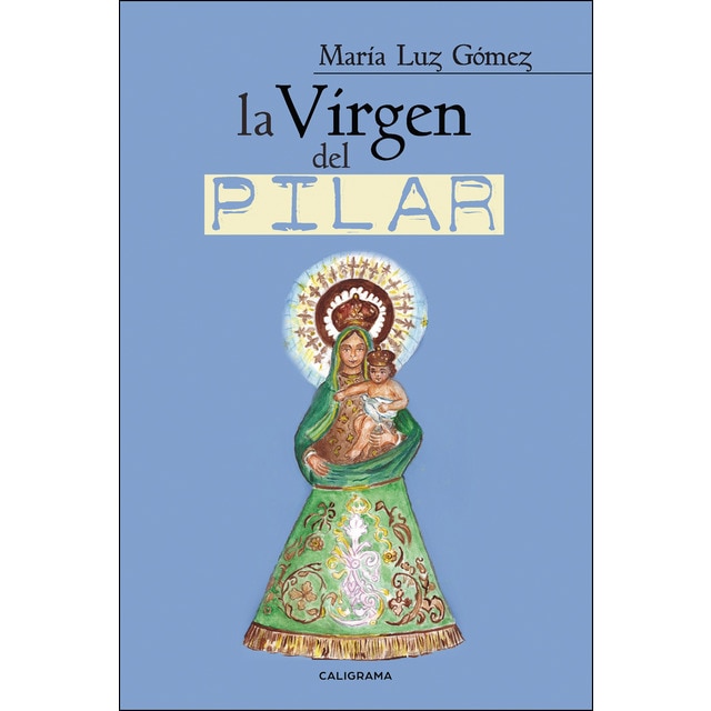 La virgen del pilar (Tapa blanda)