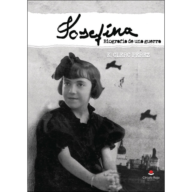 Josefina. biografía de una guerra (Tapa blanda)