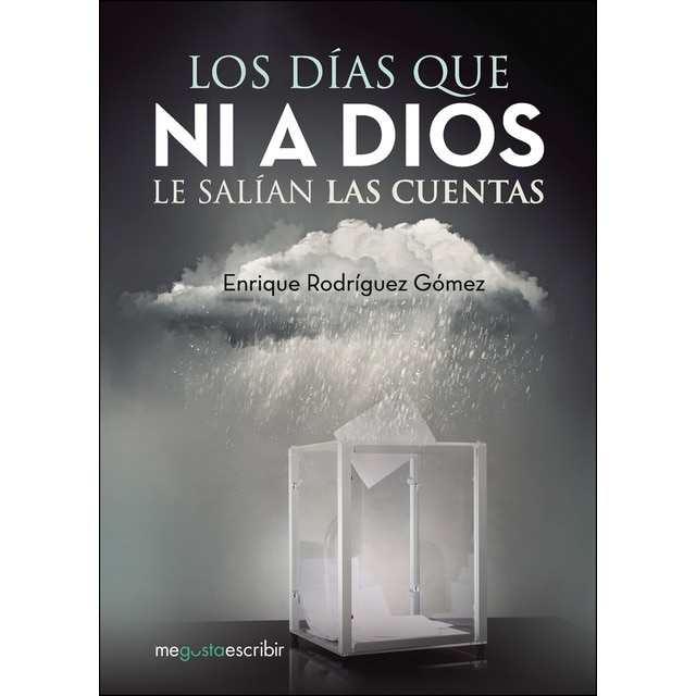 Los días que ni a dios le salían las cuentas (Tapa blanda)