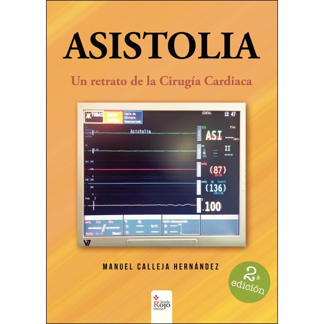 Asistolia. Un retrato de la cirugía cardiaca 2ª edición (Tapa blanda)