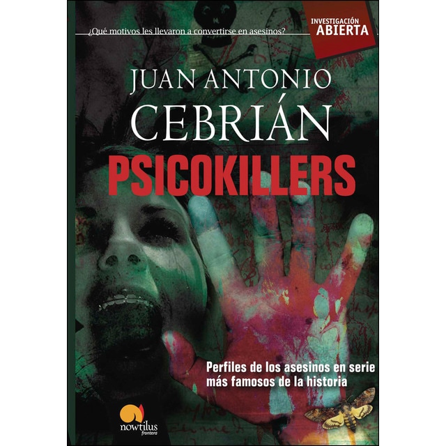 Psicokillers: Los asesinos en serie más famosos de la historia