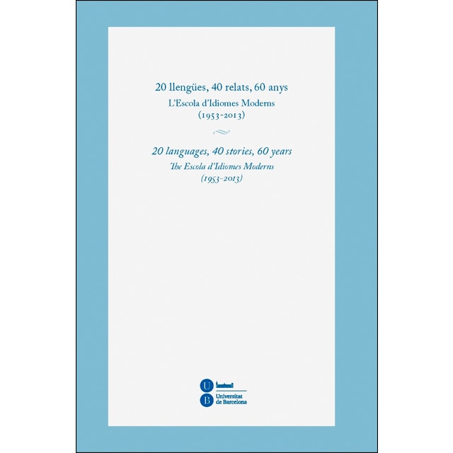 20 llengues 40 relats 60 anys lescola didiomes moderns 1953-2013 tapa dura