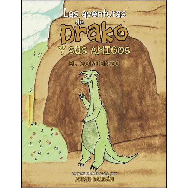 Las aventuras de drako y sus amigos: El comienzo (Tapa blanda)