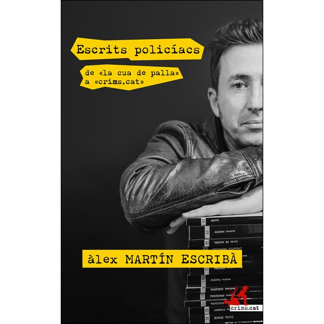 Escrits policíacs. De «la cua de palla» a «crims. Cat» (Tapa blanda)