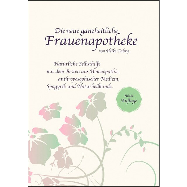 Die neue ganzheitliche Frauenapotheke(Tapa blanda)