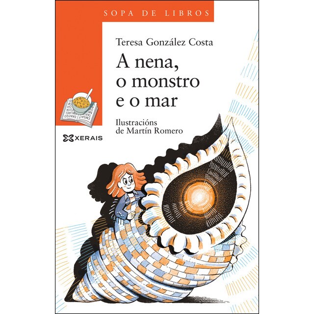 A nena, o monstro e o mar: Unha historia de leopolda diéguez (Tapa blanda)