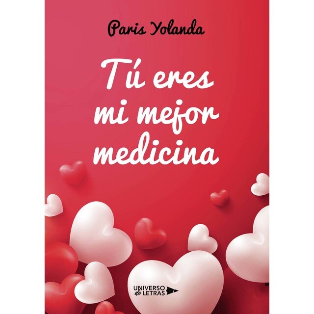 Tú eres mi mejor medicina (Tapa blanda)