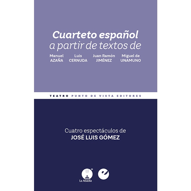 Cuarteto español: A partir de textos de manuel azaña, luis cernuda, juan ramón jiménez y miguel de unamuno (Tapa blanda)