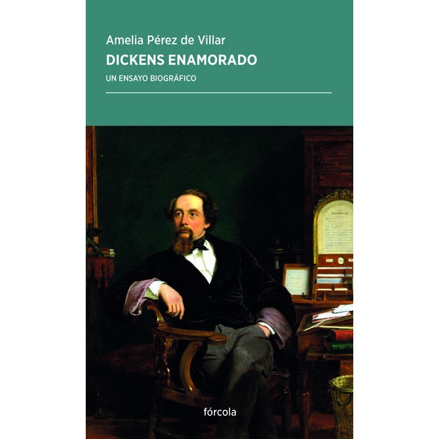 Dickens enamorado: Un estudio biográfico (Tapa blanda)