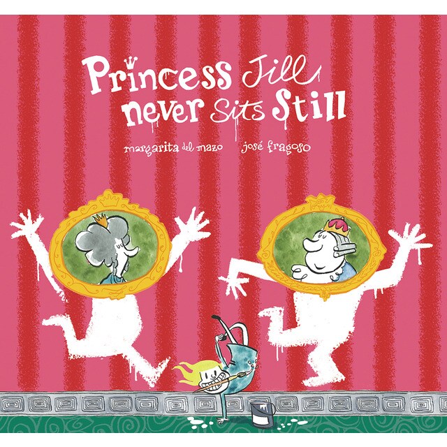 Princess jill never sits still (Tapa dura)