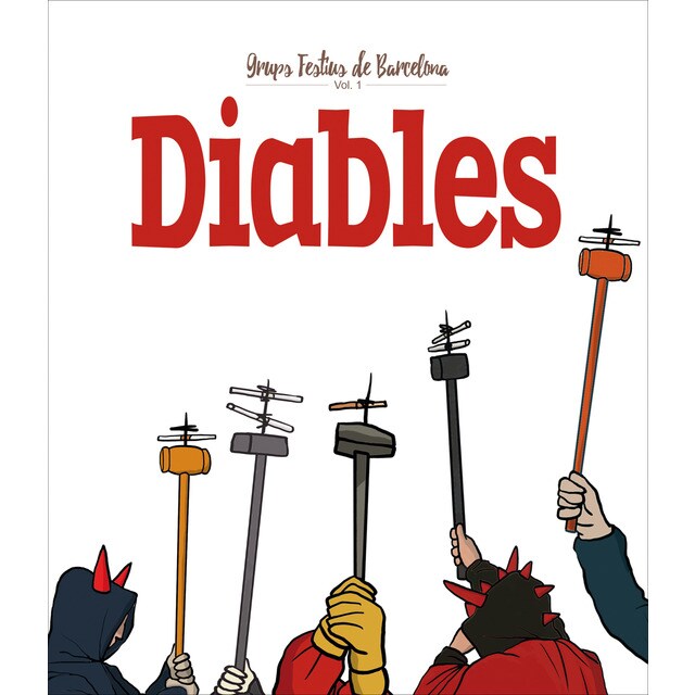 Diables: Grups Festius de Barcelona. Volum 1