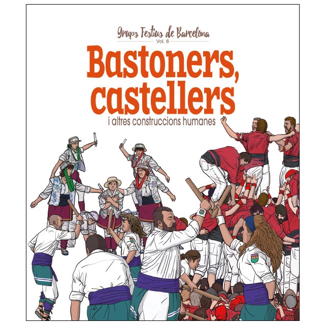 Bastoners, Castellers i altres construccions humanes